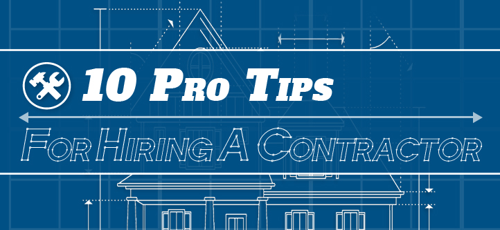 10 Pro Tips For Hiring A Contractor (Infographic)