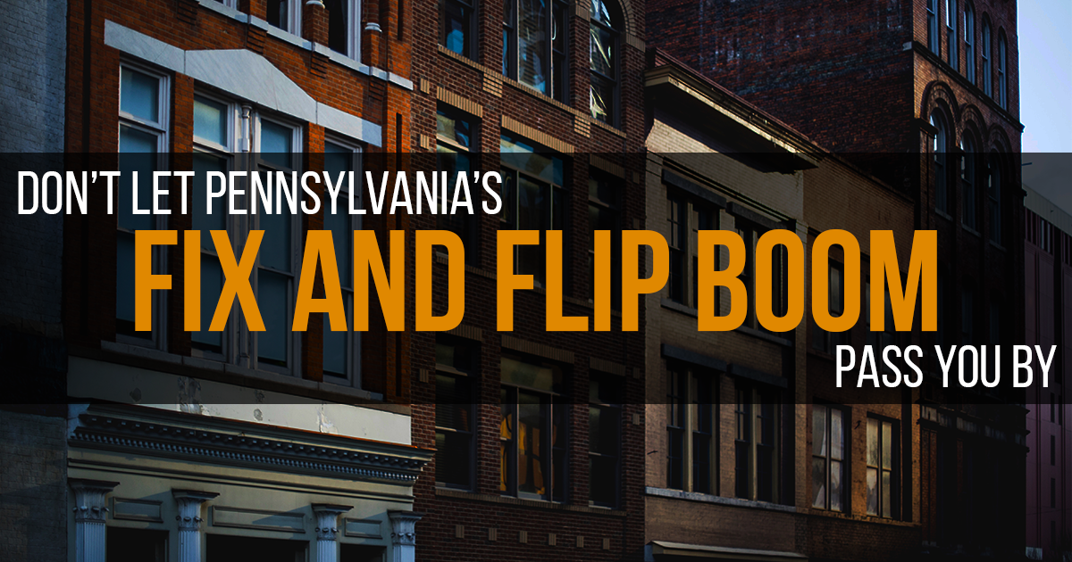 Have You Caught The Philadelphia Fix And Flip Bug?