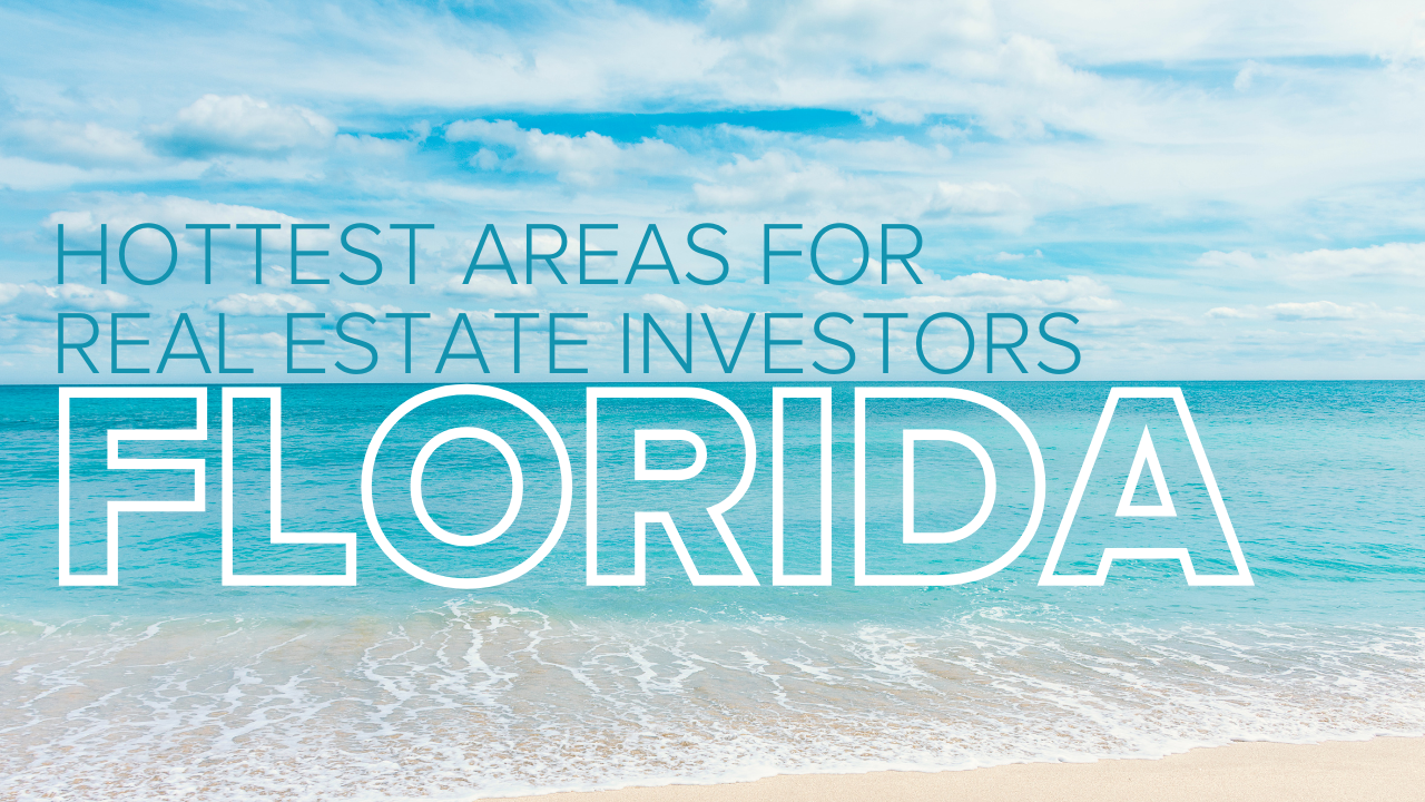 The Best Places To Invest In Florida (Updated 2021)