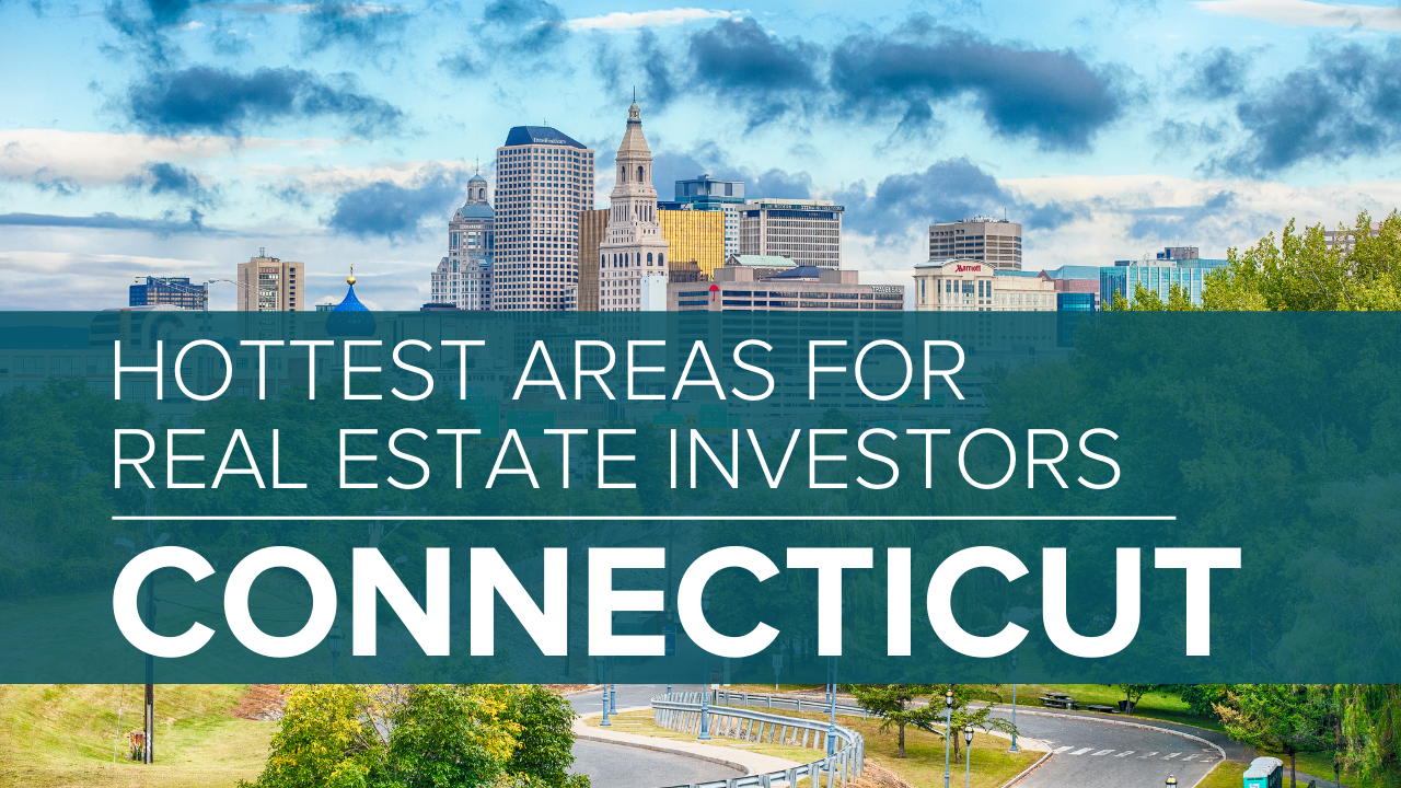 The Best Places To Invest In Connecticut 2021 Edition