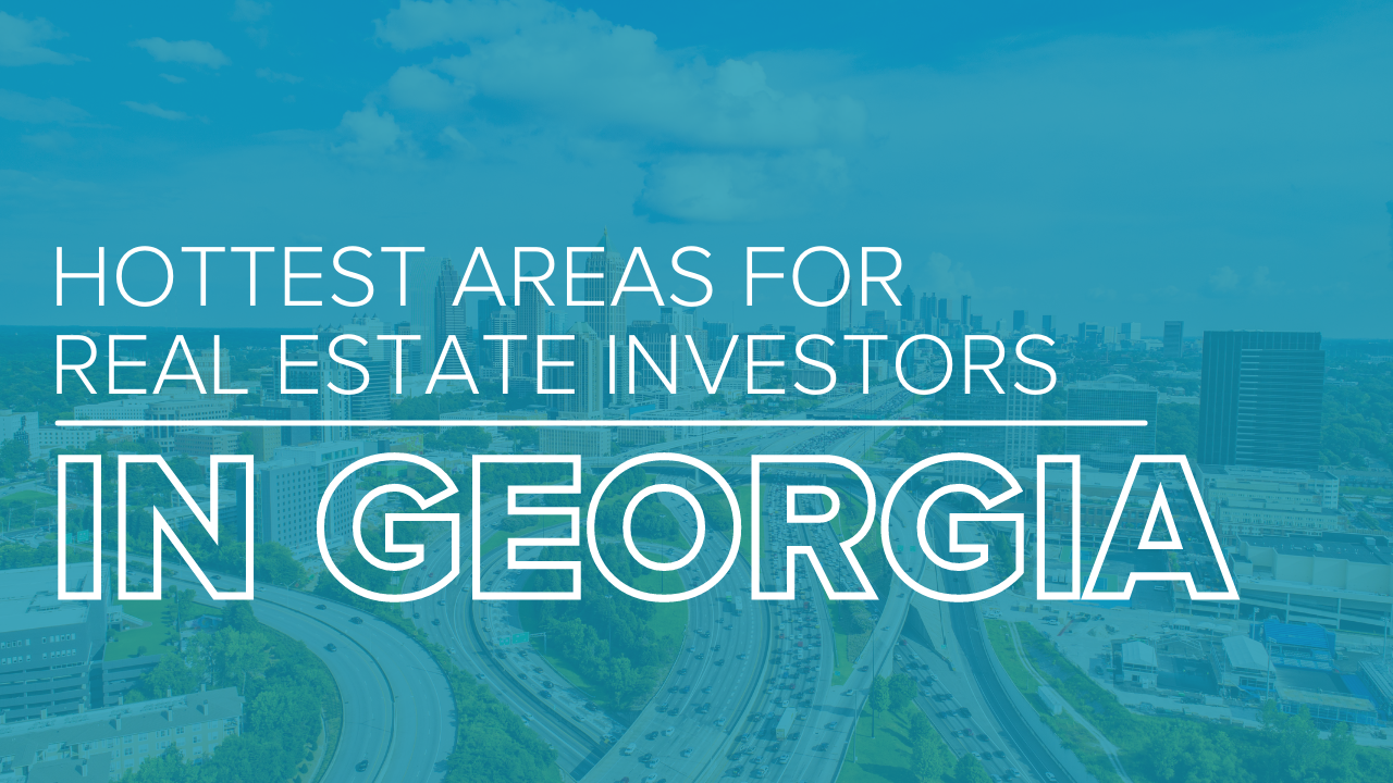 The Top Areas In Georgia For Real Estate Investors