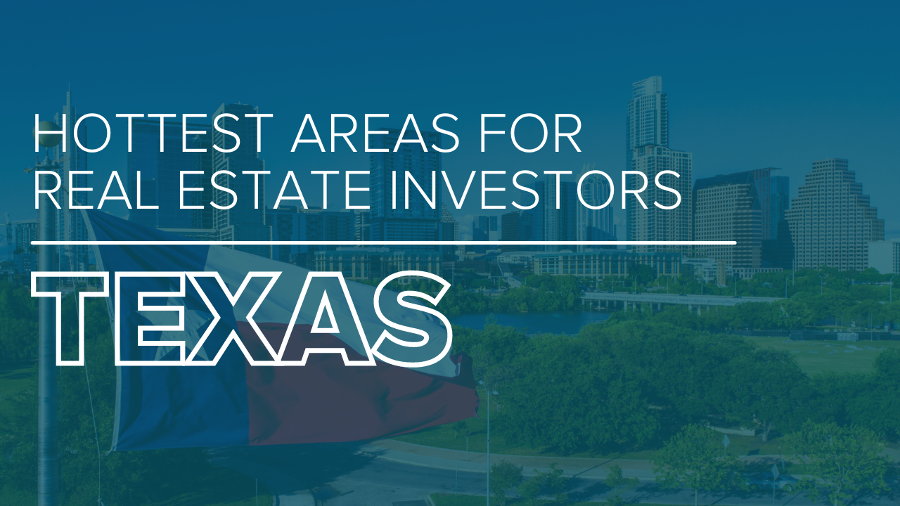 The Best Cities to Invest in & Places to Buy Real Estate in Texas