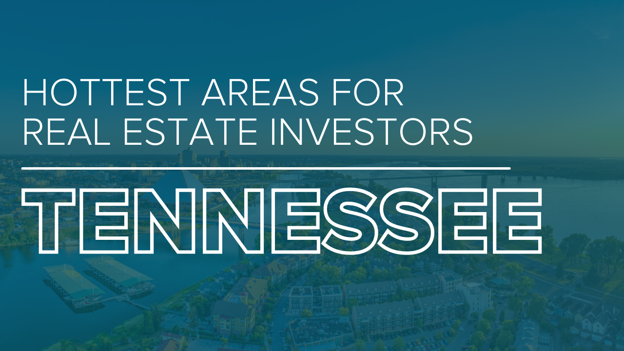 The Best Real Estate and Places to Invest in Tennessee