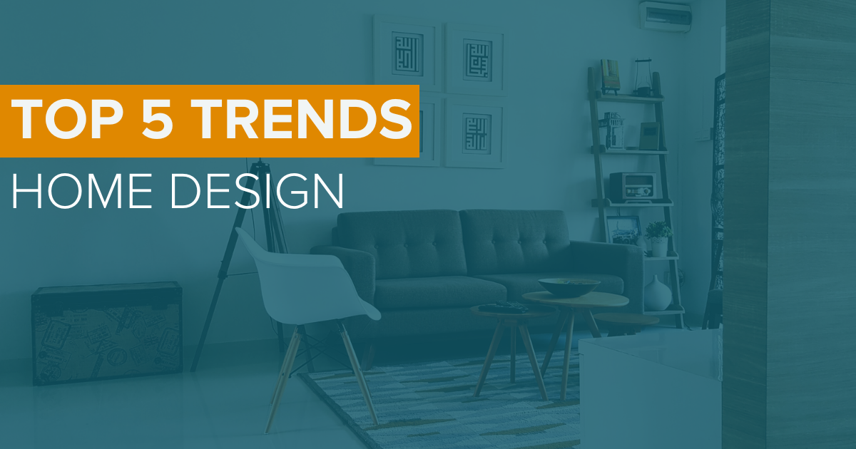 Top 5 Home Design Ideas and Trends for 2023