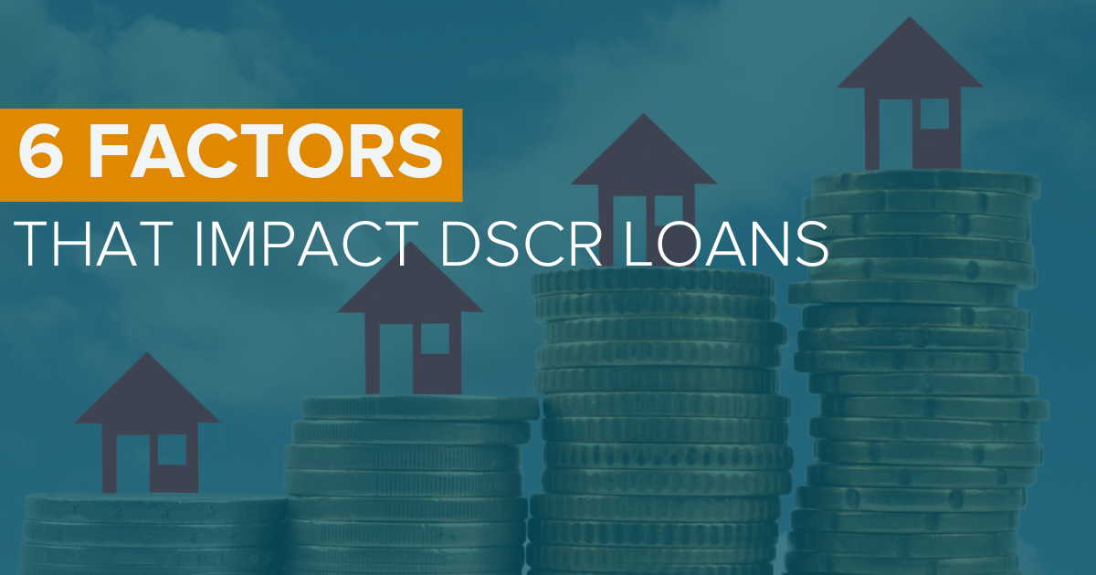 Six Factors That Impact Your DSCR Rental Loan