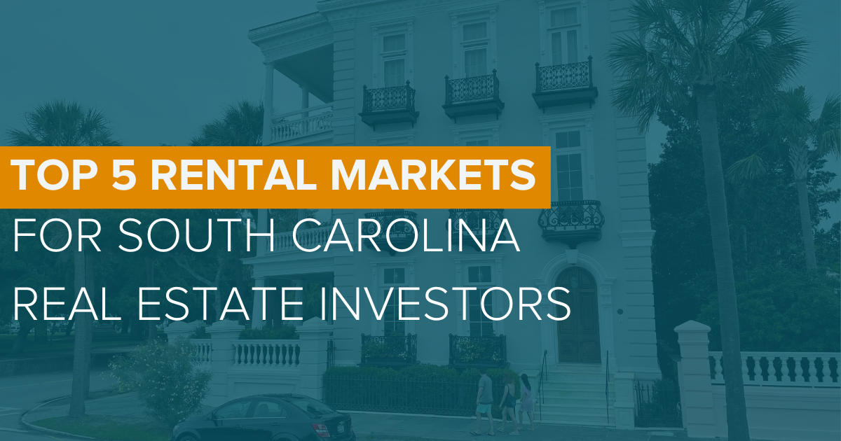 Top 5 South Carolina Markets for Investing in Rental Property