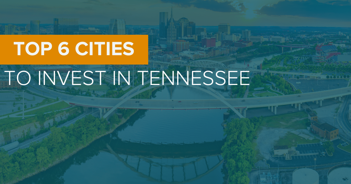 Top 6 Cities to Invest In Tennessee