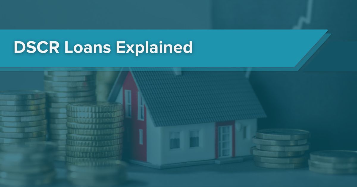 DSCR Loans Explained