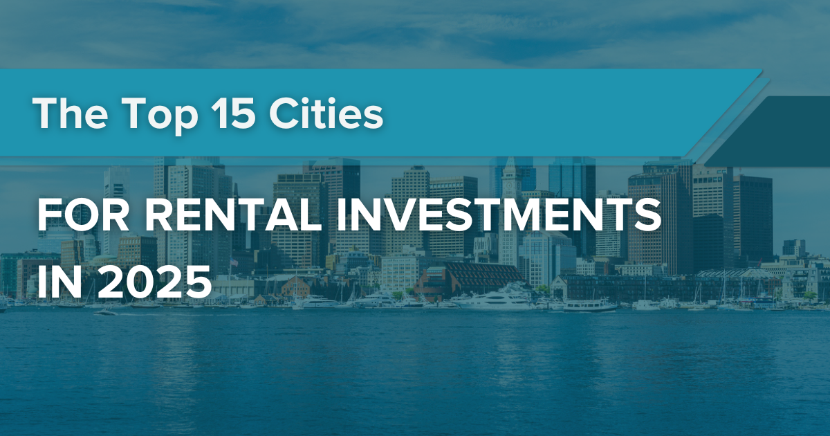 The Top 15 Cities for Rental Investments in 2025