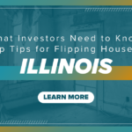 Top Tips for Flipping Houses in Illinois: What Investors Need to Know