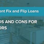 100 Percent Fix and Flip Loans: The Pros and Cons for Investors