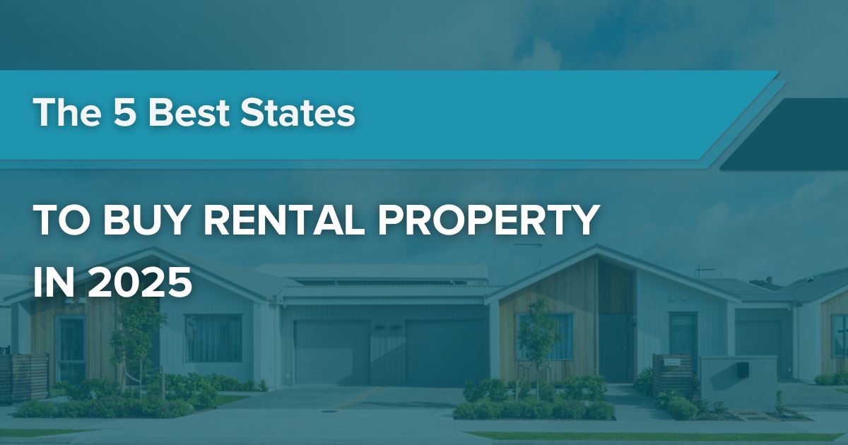 The 5 Best States to Buy Rental Property in 2025