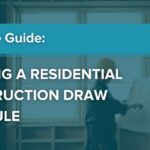 A Guide to Building a Residential Construction Draw Schedule Template