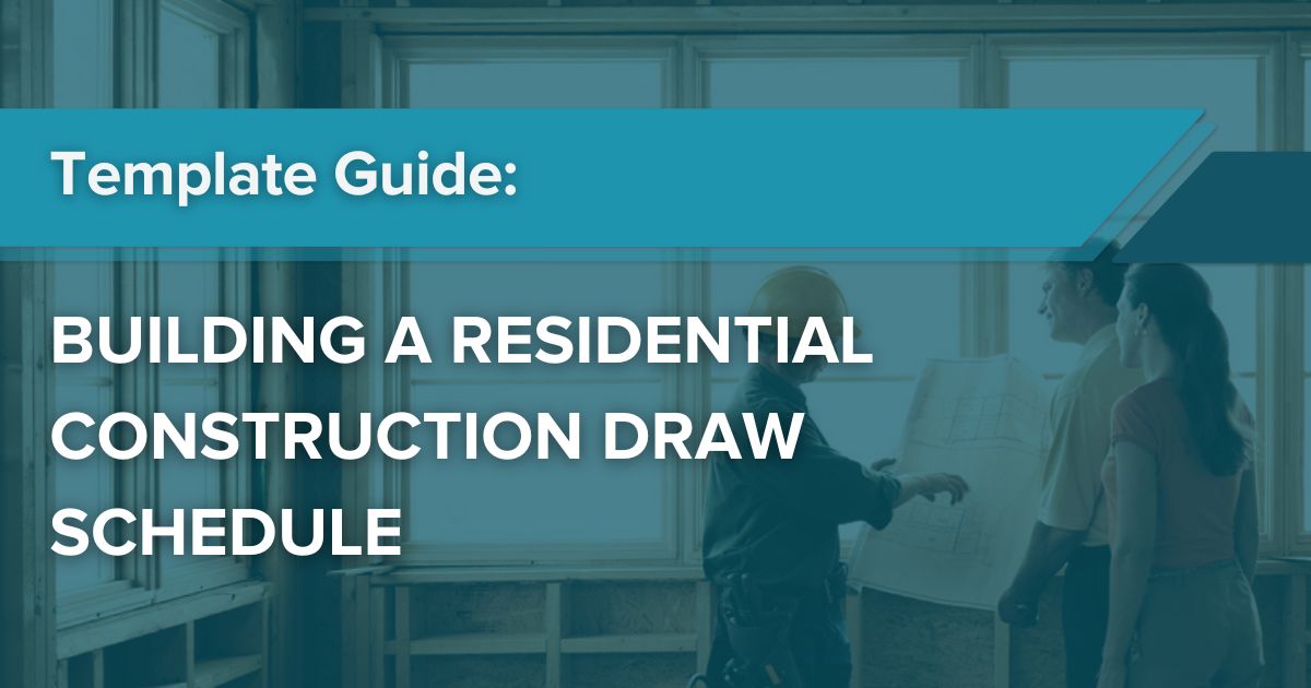 A Guide to Building a Residential Construction Draw Schedule Template